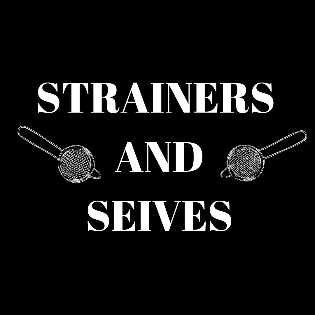 STRAINERS & SIEVES