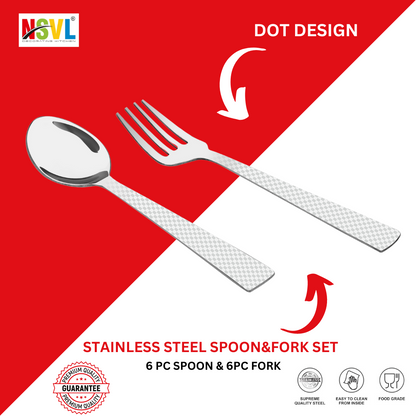 NSVL Dot Design Stainless Steel Heavy Gauge Spoon and Fork Set of 12 Pc Table Spoon 6 Pc /Table Fork 6 Pc